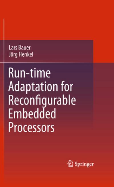 Run-Time Adaptation for Reconfigurable Embedded Processors
