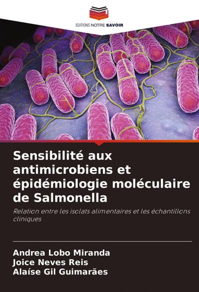 Sensibilité aux antimicrobiens et épidémiologie moléculaire de Salmonella