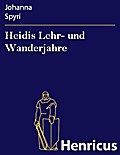 Heidis Lehr- und Wanderjahre