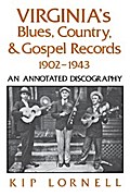 Virginia’s Blues, Country, and Gospel Records, 1902-1943