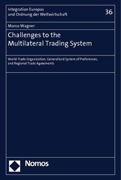 Challenges to the Multilateral Trading System