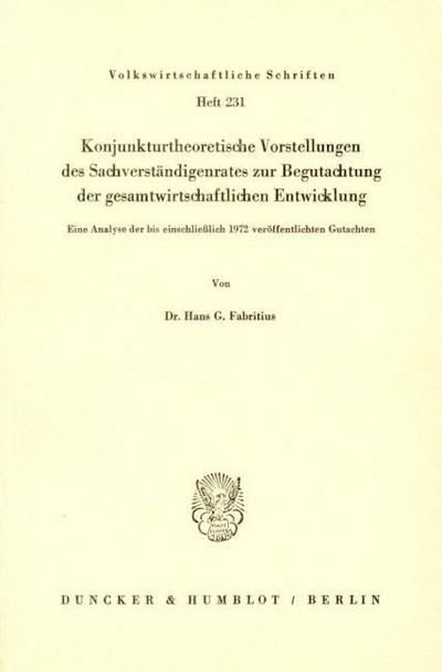 Konjunkturtheoretische Vorstellungen des Sachverständigenrates zur Begutachtung der gesamtwirtschaftlichen Entwicklung.