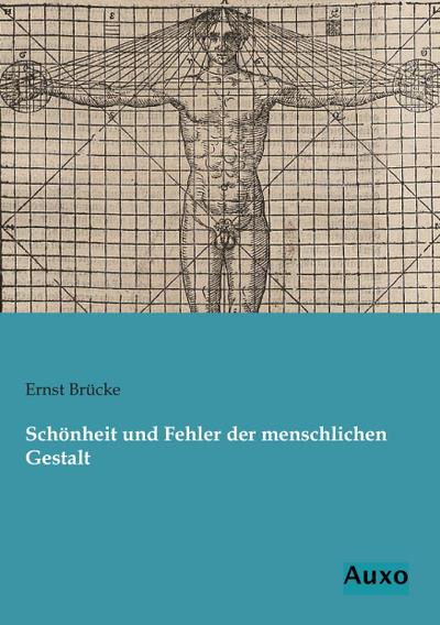 Schönheit und Fehler der menschlichen Gestalt