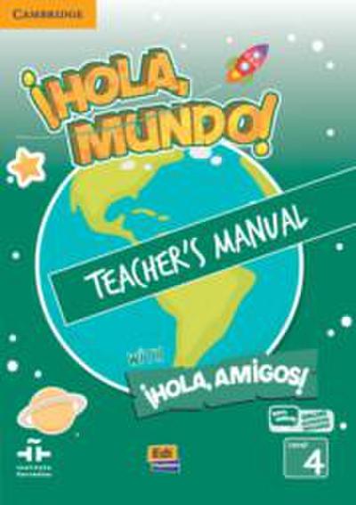 ¡Hola, Mundo!, ¡Hola, Amigos! Level 4 Teacher’s Manual Plus Eleteca
