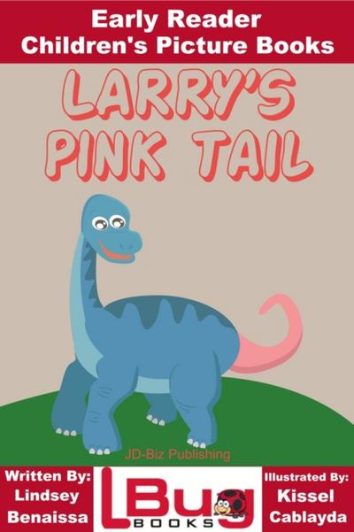 Larry’s Pink Tail: Early Reader - Children’s Picture Books