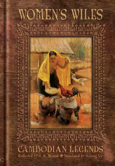 Women’s Wiles - Cambodian Legends Collected by G. H. Monod