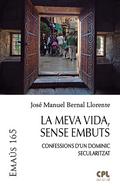 La meva vida, sense embuts