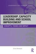 Leadership, Capacity Building and School Improvement