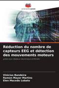 Réduction du nombre de capteurs EEG et détection des mouvements moteurs