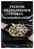 Technik mechanischer Uhren - verständlich erklärt | Buch