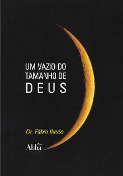 Um Vazio do Tamanho de Deus