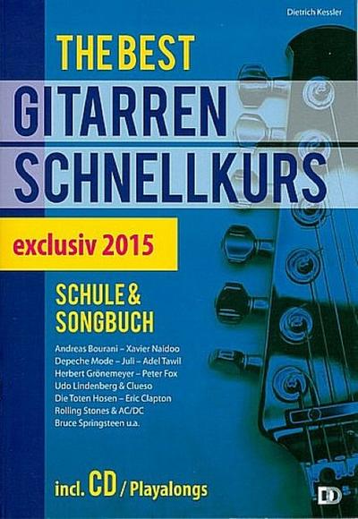 The best Gitarrenschnellkurs - exklusiv (+CD):Schule und Songbuch extra leicht ohne Noten
