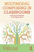 Multimodal Composing in Classrooms