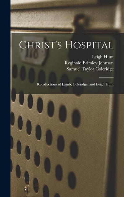 Christ’s Hospital: Recollections of Lamb, Coleridge, and Leigh Hunt