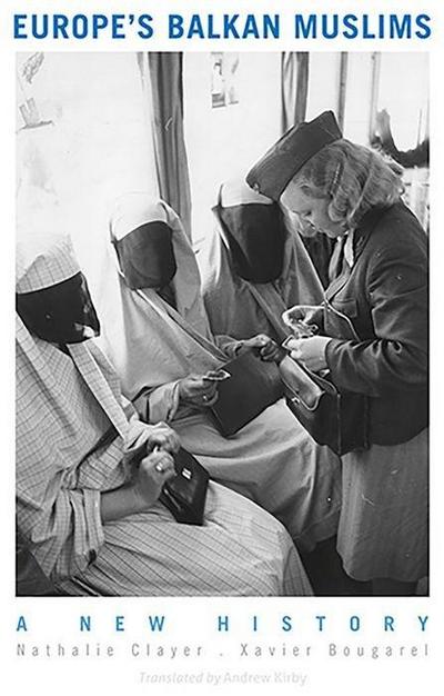 Europe’s Balkan Muslims