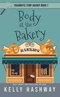Body at the Bakery (Traumatic Temp Agency 7)