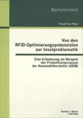 Von den Rfid-Optimierungspotenzialen zur Inselproblematik: Eine Erläuterung am Beispiel der Produktionsprozesse der Automobilhersteller (Oem) (Bachelorarbeit)