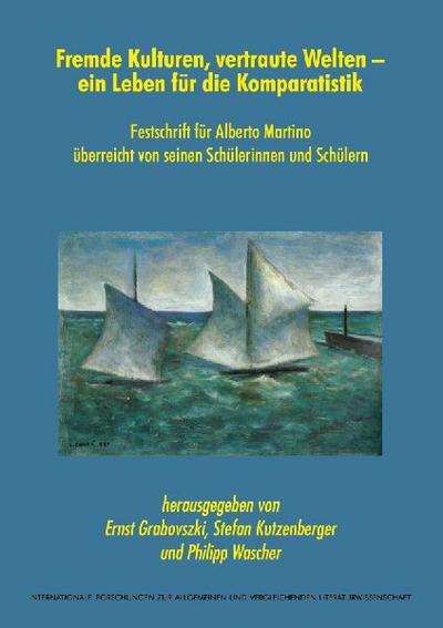 Fremde Kulturen, vertraute Welten - ein Leben für die Komparatistik