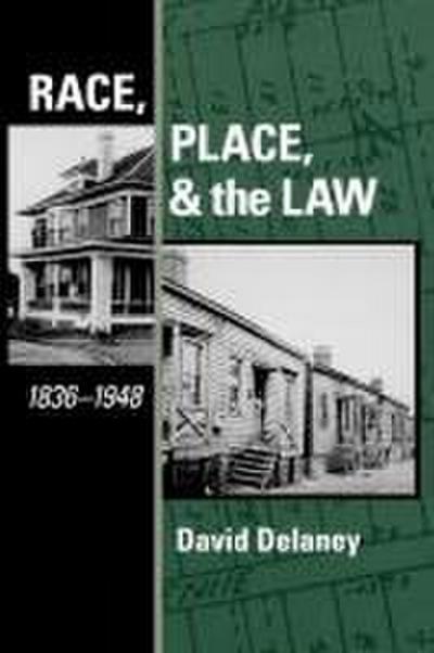 Race, Place, and the Law, 1836-1948