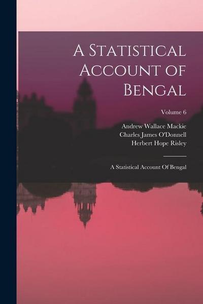 A Statistical Account of Bengal: A Statistical Account Of Bengal; Volume 6