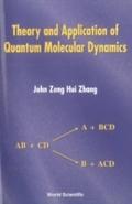 Theory And Application Of Quantum Molecular Dynami