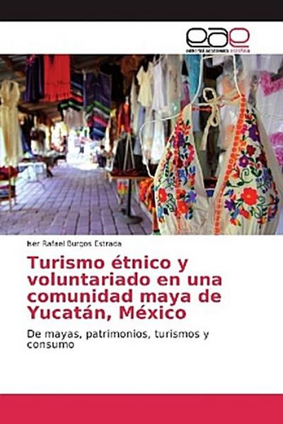 Turismo étnico y voluntariado en una comunidad maya de Yucatán, México