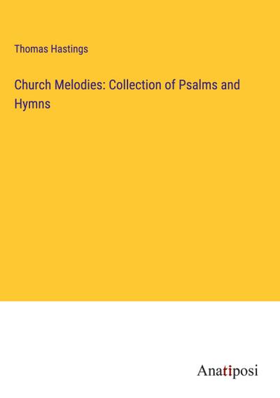 Church Melodies: Collection of Psalms and Hymns