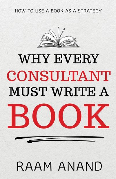 Why Every Consultant Must Write A Book
