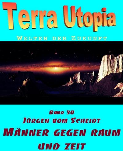 Männer gegen Raum und Zeit