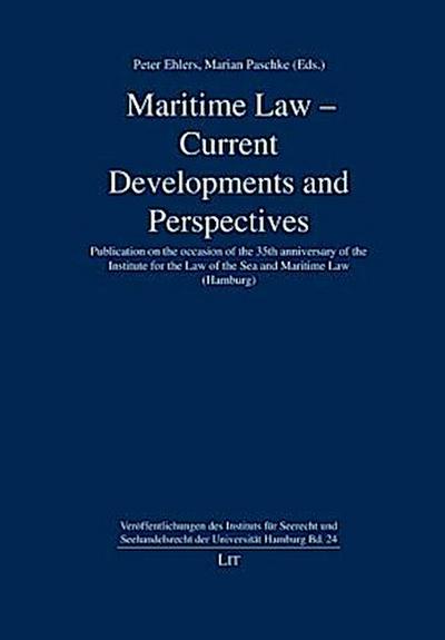 Maritime Law - Current Developments and Perspectives