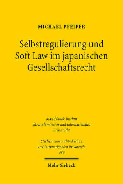 Selbstregulierung und Soft Law im japanischen Gesellschaftsrecht