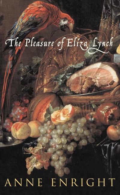 The Pleasure Of Eliza Lynch