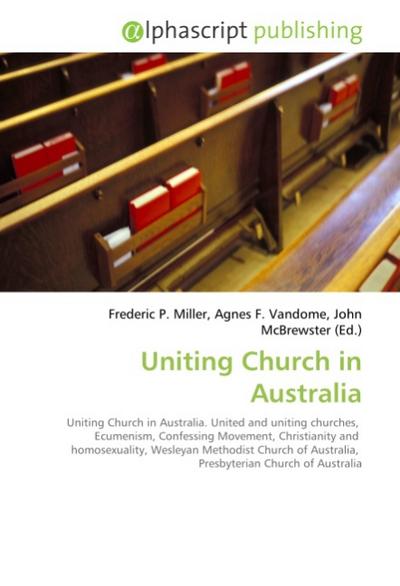 Uniting Church in Australia - Frederic P. Miller