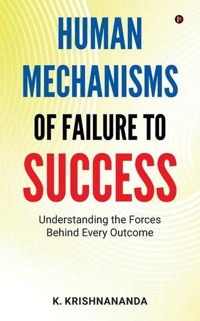 Human Mechanisms of Failure to Success