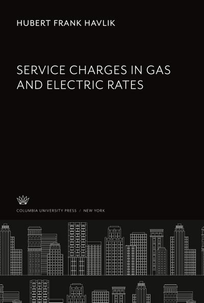 Service Charges in Gas and Electric Rates