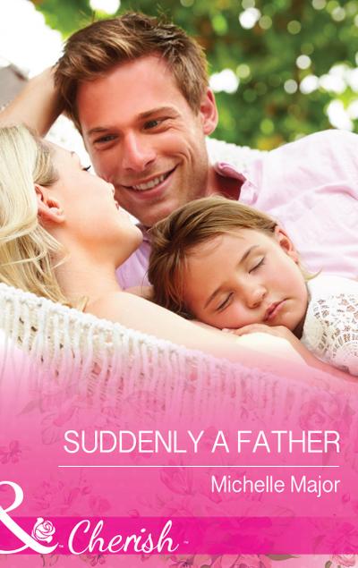 Suddenly a Father (Mills & Boon Cherish) (Crimson, Colorado, Book 1)