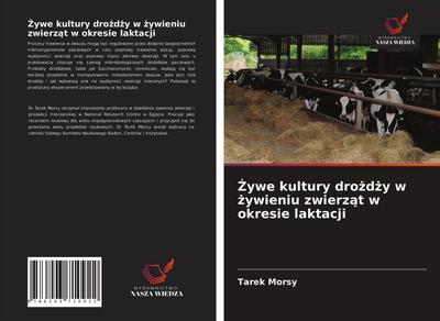 ¿ywe kultury dro¿d¿y w ¿ywieniu zwierz¿t w okresie laktacji
