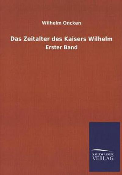 Das Zeitalter des Kaisers Wilhelm