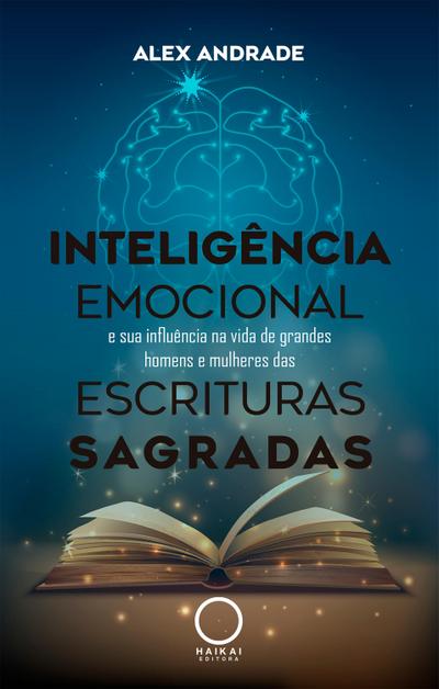 Inteligência Emocional e sua influência na vida de grandes homens e mulheres das Escrituras Sagradas