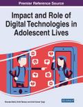 Impact and Role of Digital Technologies in Adolescent Lives