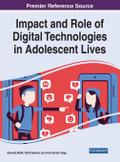 Impact and Role of Digital Technologies in Adolescent Lives