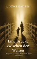 Eine Brücke zwischen den Welten