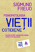 Psihopatologia vie¿ii cotidiene