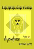 Siloqui, superloqui, soliloqui ed interloqui di patafisica