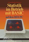 Statistik im Betrieb mit BASIC auf dem IBM-PC