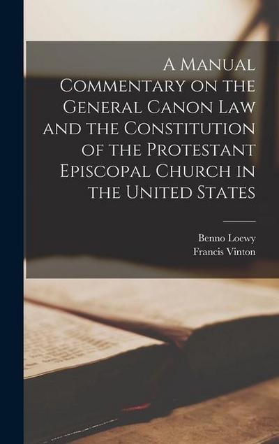 A Manual Commentary on the General Canon law and the Constitution of the Protestant Episcopal Church in the United States