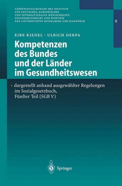 Kompetenzen des Bundes und der Länder im Gesundheitswesen - dargestellt anhand ausgewählter Regelungen im Sozialgesetzbuch, Fünfter Teil (SGB V)