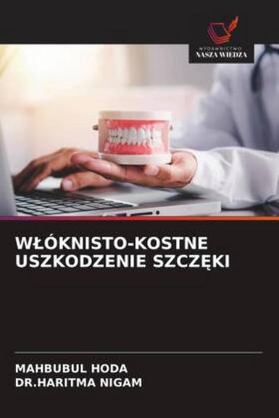 W¿ÓKNISTO-KOSTNE USZKODZENIE SZCZ¿KI