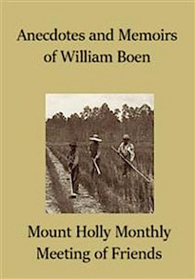 Anecdotes and Memoirs of William Boen