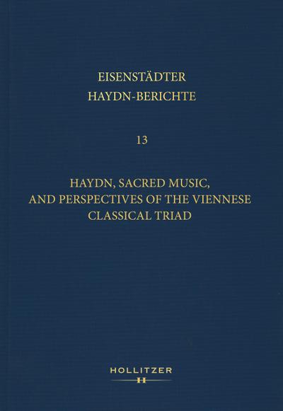 Haydn, Sacred Music, and Perspectives of the Viennese Classical Triad